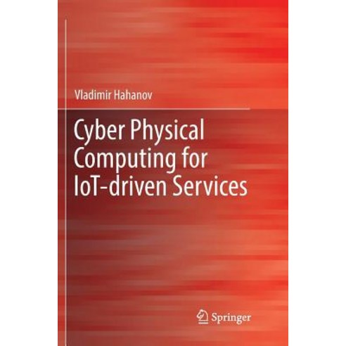 (영문도서) Cyber Physical Computing for Iot-Driven Services Paperback, Springer, English, 9783319854946