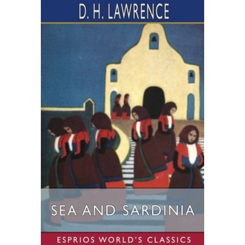 Sea and Sardinia (Esprios Classics) Paperback, Blurb, English, 9781034773610