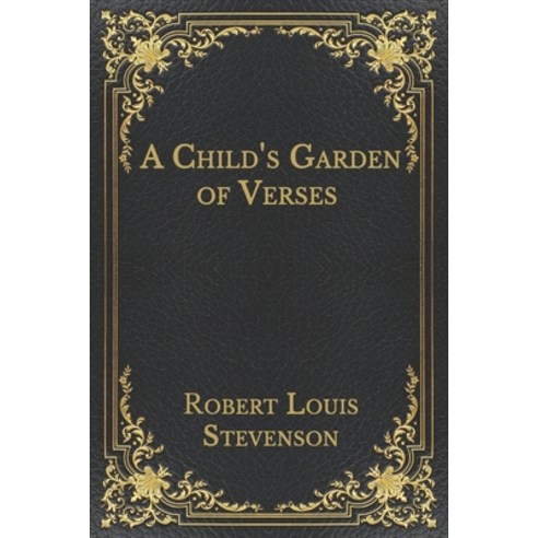 A Child''s Garden of Verses Paperback, Independently Published, English, 9798565219456