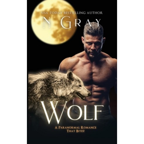 (영문도서) Wolf: A Paranormal Romance That Bites! Paperback, N Gray, English, 9781991206138