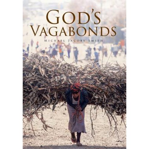 God''s Vagabonds Hardcover, Christian Faith Publishing,..., English, 9781642992137