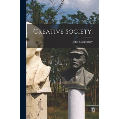 (영문도서) Creative Society; Paperback, Hassell Street Press, English, 9781014953742