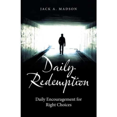 Daily Redemption: Daily Encouragement for Right Choices Paperback, WestBow Press, English, 9781664202986