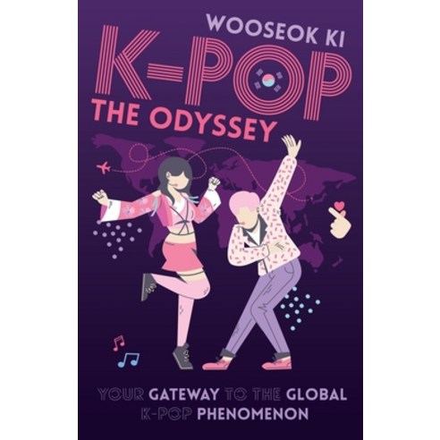 K-POP - The Odyssey: Your Gateway to the Global K-Pop Phenomenon Paperback, New Degree Press, English, 9781636766430