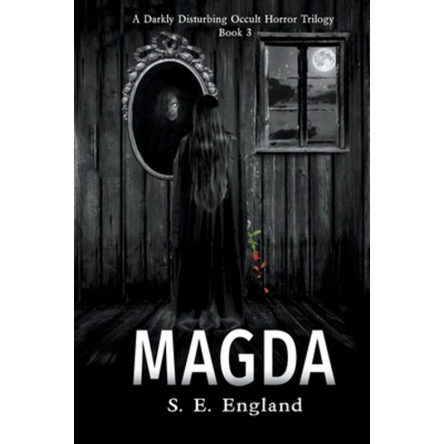 (영문도서) Magda: A Darkly Disturbing Occult Horror Trilogy - Book 3 Paperback, Createspace Independent Pub..., English, 9781539847311