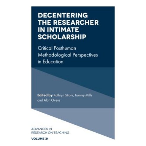 (영문도서) Decentering the Researcher in Intimate Scholarship: Critical Posthuman Methodological Perspec... Hardcover, Emerald Publishing Limited, English, 9781787546363