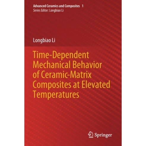 Time-Dependent Mechanical Behavior of Ceramic-Matrix Composites at Elevated Temperatures Paperback, Springer, English, 9789811532764