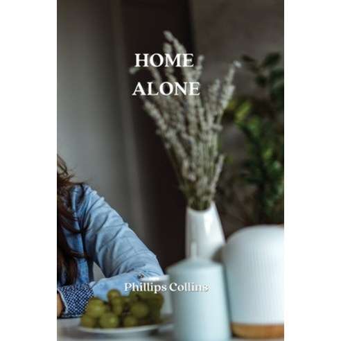 (영문도서) Home Alone Paperback, Phillips Collins, English, 9789890215091