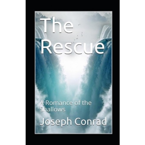 (영문도서) The Rescue A Romance of the Shallows Annotated Paperback, Independently Published, English, 9798462791734