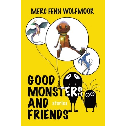 (영문도서) Good Monsters and Friends Paperback, English, 9781949936452, Robot Dinosaur Press