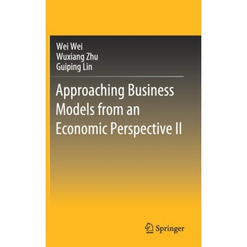 Approaching Business Models from an Economic Perspective II Hardcover, Springer