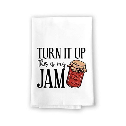 Honey Dew Gifts Funny Kitchen Towels Turn It Up This is My Jam Flour Sack Towel 27 inch by 27 inc, 1개, White, Black