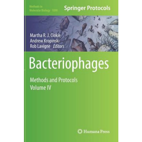 (영문도서) Bacteriophages: Methods and Protocols Volume IV Hardcover, Humana, English, 9781493989393