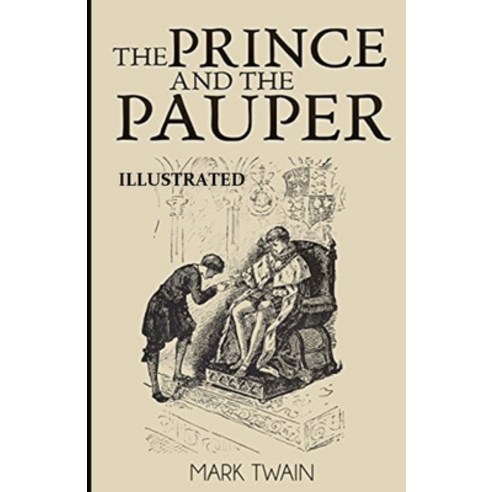 The Prince and the Pauper Illustrated Paperback, Independently Published, English, 9798738740497