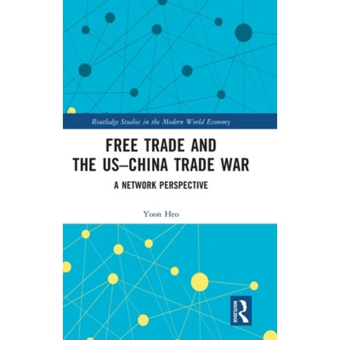 (영문도서) Free Trade and the US-China Trade War: A Network Perspective Hardcover, Routledge, English, 9781032305622