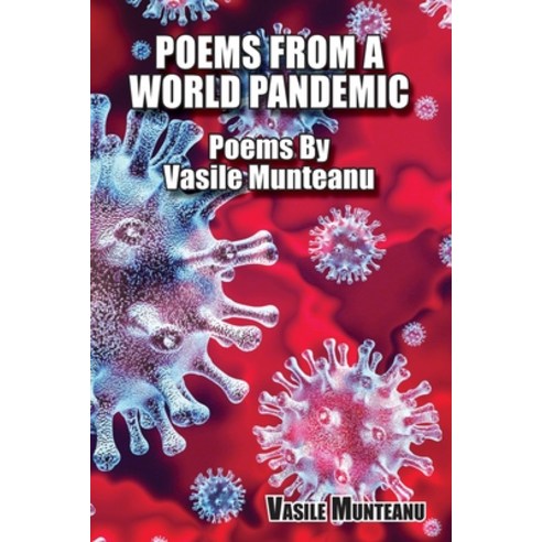 (영문도서) Poems From A World Pandemic: Poems By Vasile Munteanu Paperback, Bookstand Publishing, English, 9781953710796
