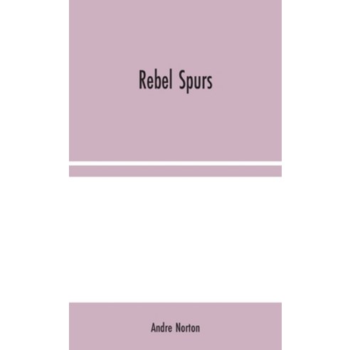Rebel Spurs Hardcover, Alpha Edition