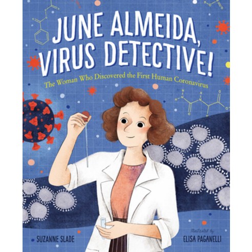 June Almeida Virus Detective!: The Woman Who Discovered the First Human Hardcover, Sleeping Bear Press, English, 9781534111325
