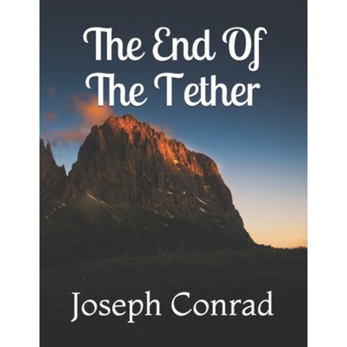 The End Of The Tether Paperback, Independently Published, English, 9798747493018
