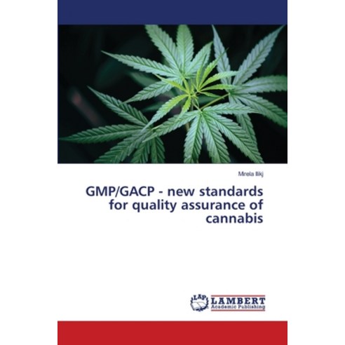 (영문도서) GMP/GACP - new standards for quality assurance of cannabis Paperback, LAP Lambert Academic Publis..., English, 9786203307788