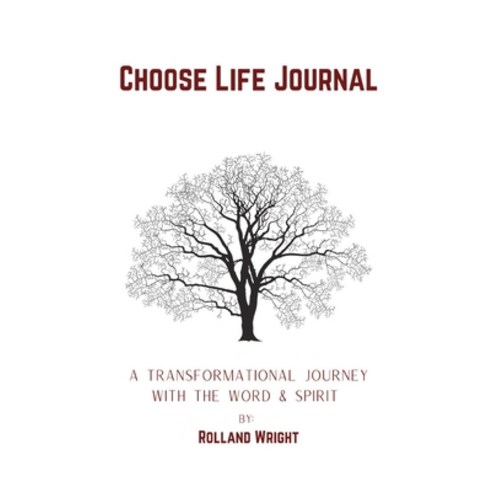 (영문도서) Choose Life Journal: A Transformational Journey with the Word & Spirit Paperback, First Place Ministries, English, 9798218048754
