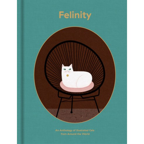 (영문도서) Felinity: An Anthology of Illustrated Cats from Around the World Hardcover, Victionary, English, 9789887566670