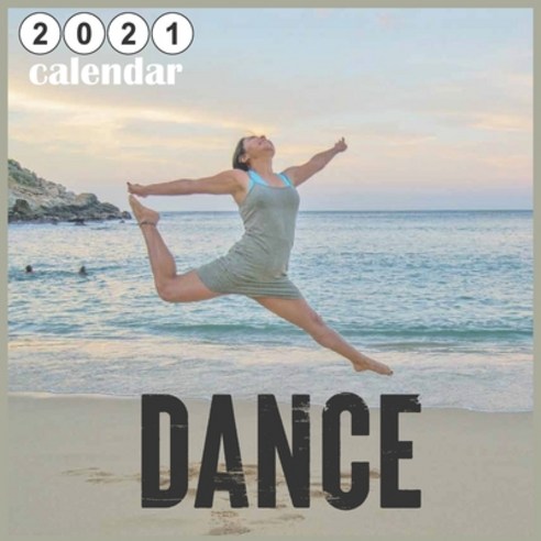 Dance 2021 calendar: 18 Months Wall Calendar 2021 Paperback, Independently Published