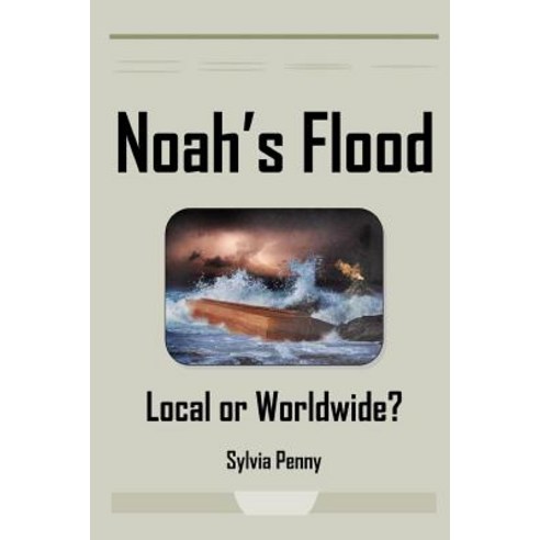 (영문도서) Noah''s Flood: Local or Worldwide? Paperback, Open Bible Trust, English, 9781783644919