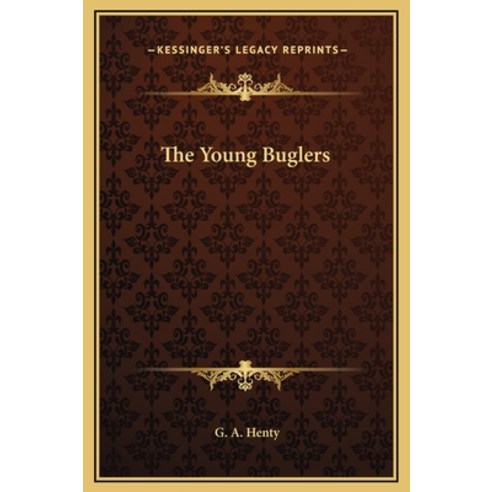 The Young Buglers Hardcover, Kessinger Publishing