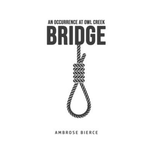 An Occurrence at Owl Creek Bridge Paperback, USA Public Domain Books