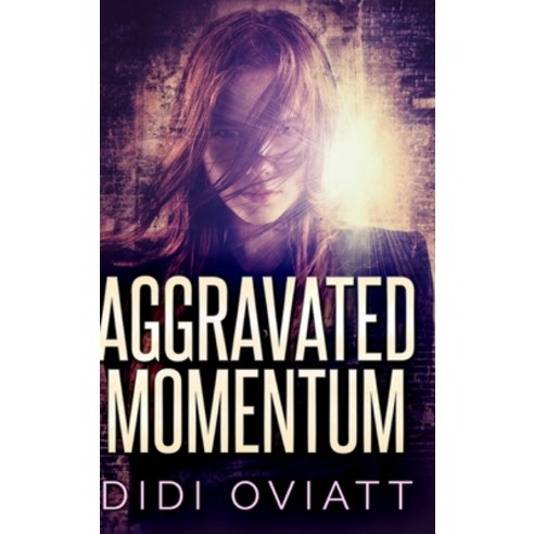 Aggravated Momentum: Clear Print Hardcover Edition Hardcover, Blurb, English, 9781034654490
