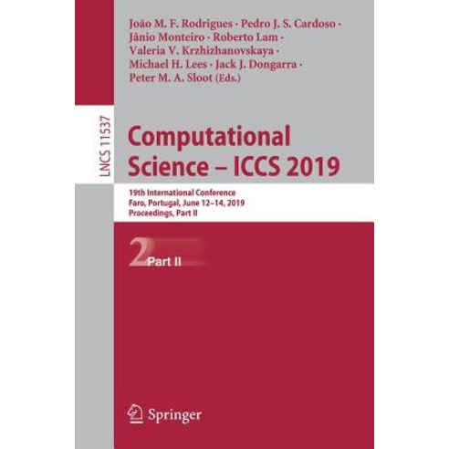 Computational Science - Iccs 2019: 19th International Conference Faro Portugal June 12-14 2019 ... Paperback, Springer
