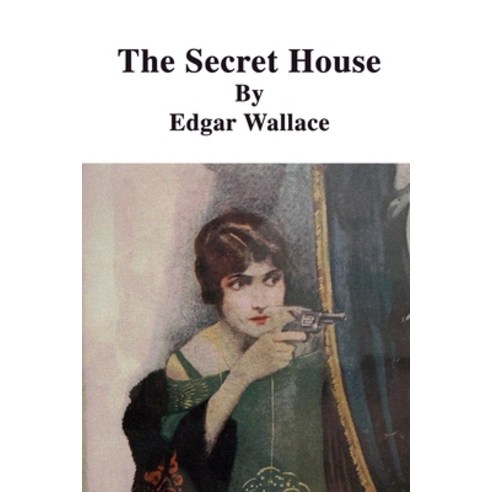 The Secret House Paperback, Independently Published, English, 9798706537913