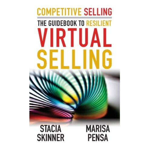 (영문도서) Competitive Selling: The Guidebook to Resilient Virtual Selling Paperback, Big Dogs Publishing, English, 9781733853125