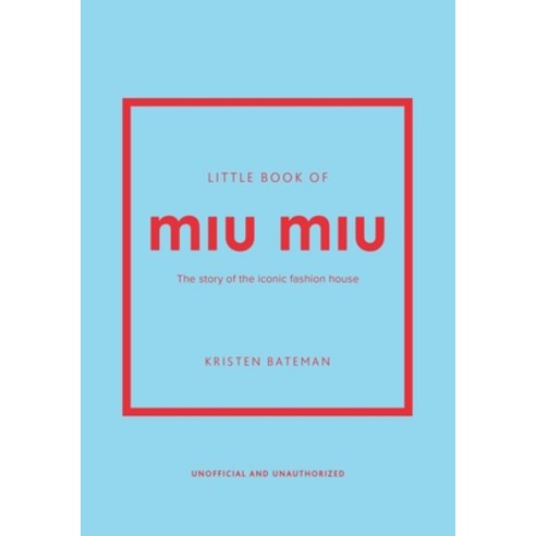 (영문도서) Little Book of Miu Miu: The Story of the Iconic Fashion House Hardcover, Welbeck, English, 9781035420612