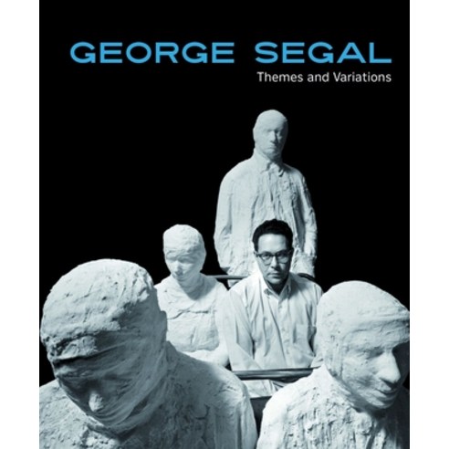(영문도서) George Segal: Themes and Variations Hardcover, Hirmer Verlag GmbH, English, 9783777442730
