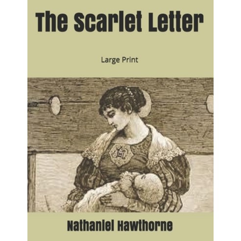 The Scarlet Letter: Large Print Paperback, Independently Published, English, 9781697864816