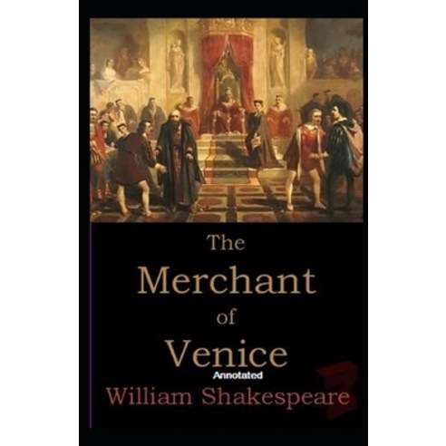 The Merchant of Venice Annotated Paperback, Independently Published, English, 9798747246195