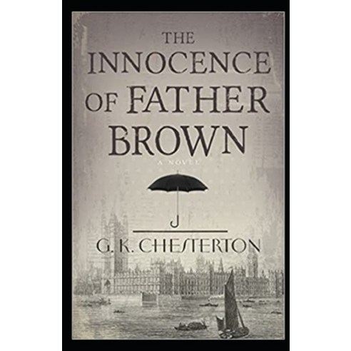 The Innocence of Father Brown Illustrated Paperback, Independently Published