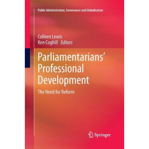 (영문도서) Parliamentarians'' Professional Development: The Need for Reform Paperback, Springer, English, 9783319795874