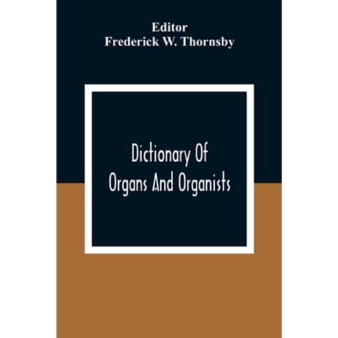 Dictionary Of Organs And Organists Paperback, Alpha Edition, English, 9789354303449