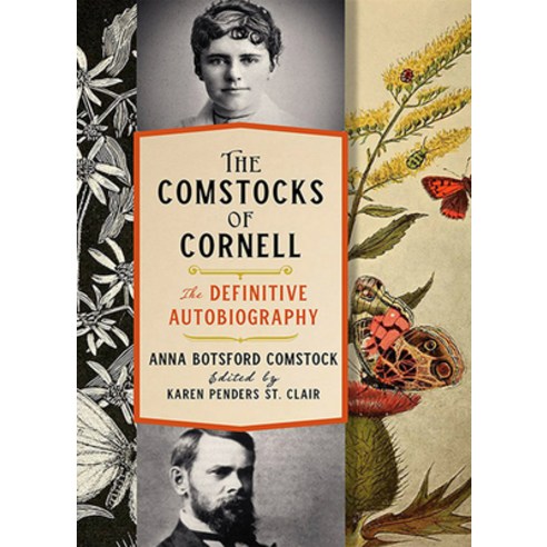 (영문도서) The Comstocks of Cornell--The Definitive Autobiography Hardcover, Comstock Publishing, English, 9781501716270