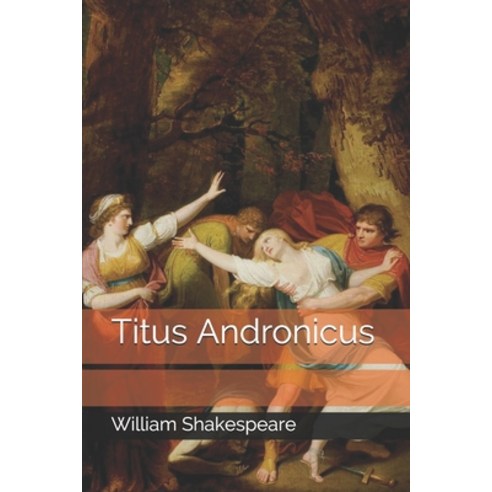 Titus Andronicus Paperback, Independently Published