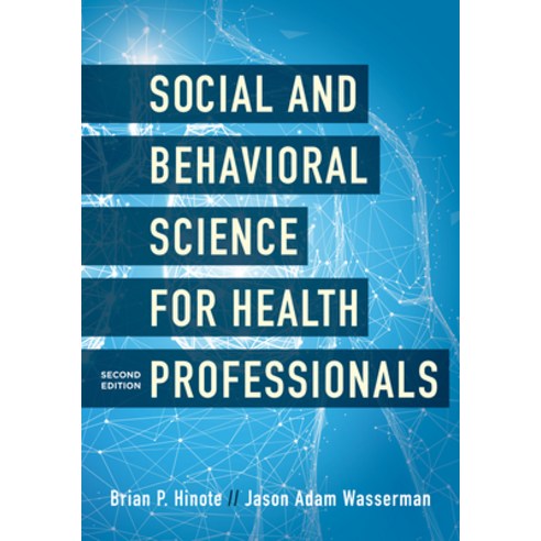 Social and Behavioral Science for Health Professionals Second Edition Hardcover, Rowman & Littlefield Publishers