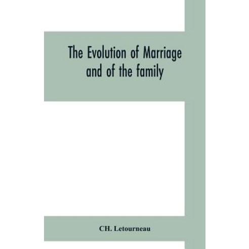 (영문도서) The evolution of marriage and of the family Paperback, Alpha Edition, English, 9789353700171