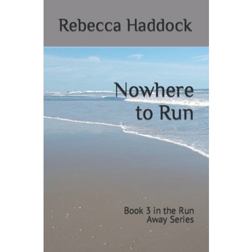 (영문도서) Nowhere to Run: Book 3 in the Run Away Series Paperback, Independently Published, English, 9798476907794