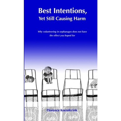 (영문도서) Best Intentions Yet Still Causing Harm Paperback, Lulu.com, English, 9781008996014