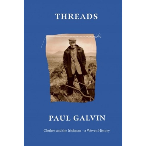 (영문도서) Threads: Clothes and the Irishman - A Woven History Hardcover, Gill Books, English, 9780717192823