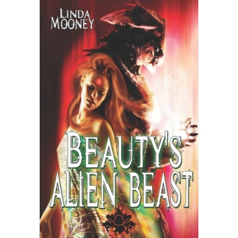 (영문도서) Beauty''s Alien Beast Paperback, Independently Published, English, 9781730793653
