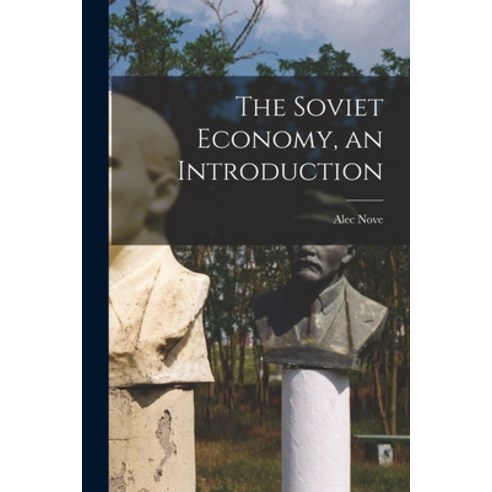 (영문도서) The Soviet Economy an Introduction Paperback, Hassell Street Press, English, 9781014617866